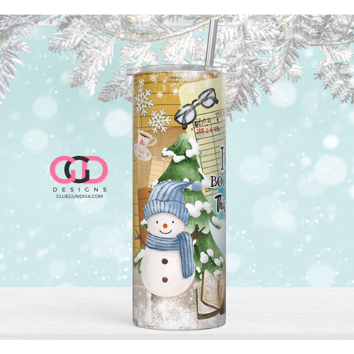 I'm All Booked Up This Winter -  Digital tumbler wrap for 20 oz skinny straight tumbler