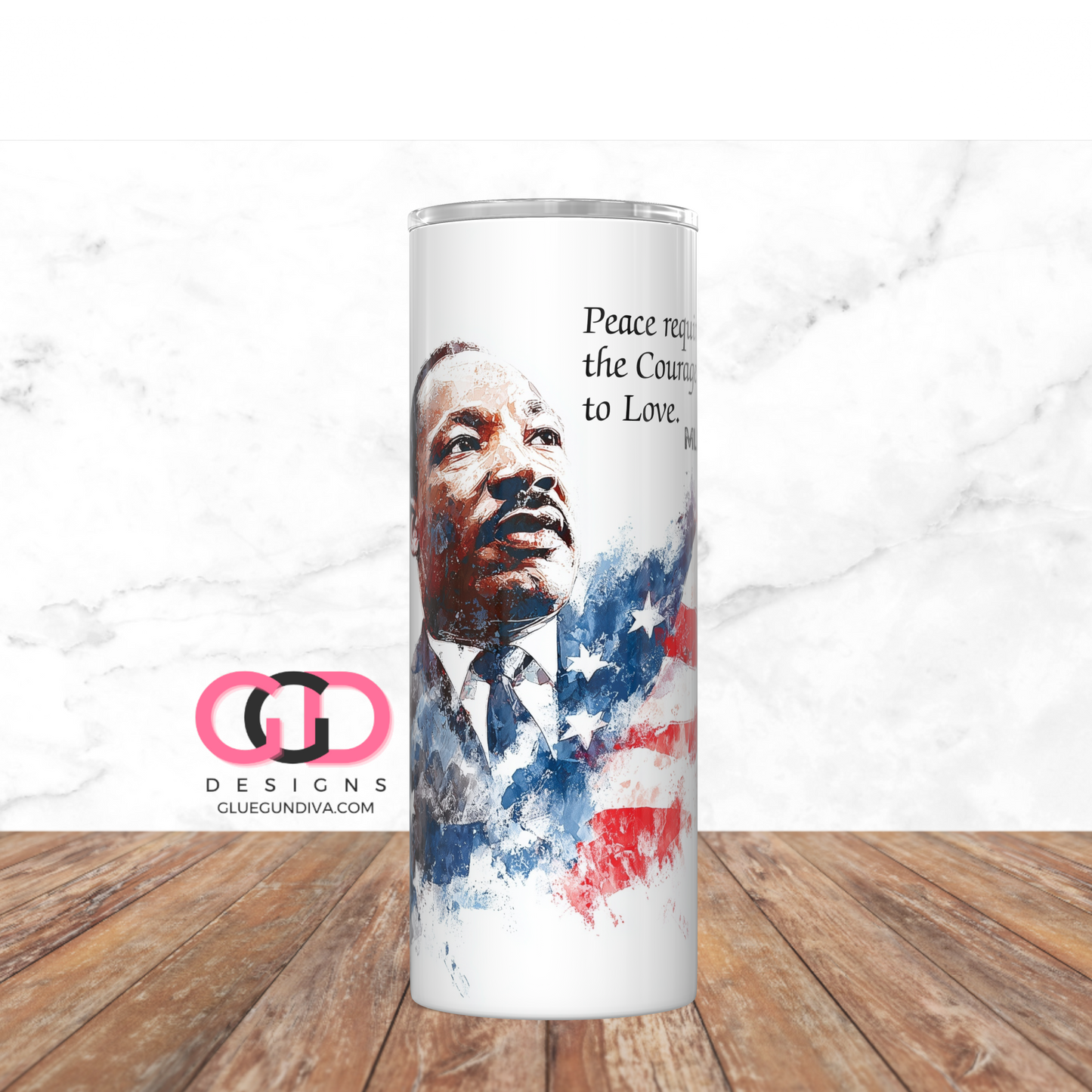 MLK Peace Courage to Love-  Digital tumbler wrap for 20 oz skinny straight tumbler