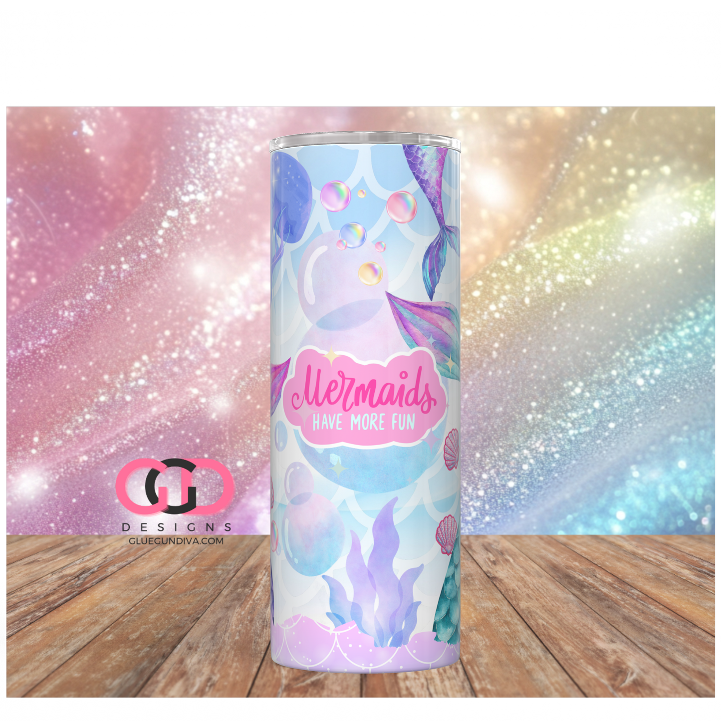 Mermaids Have More Fun -   Digital tumbler wrap for 20 oz skinny straight tumbler