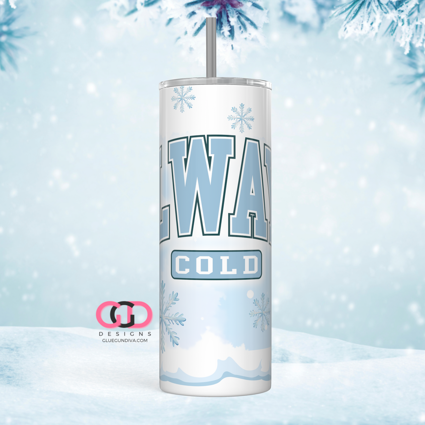 Always Cold -  Digital tumbler wrap for 20 oz skinny straight tumbler