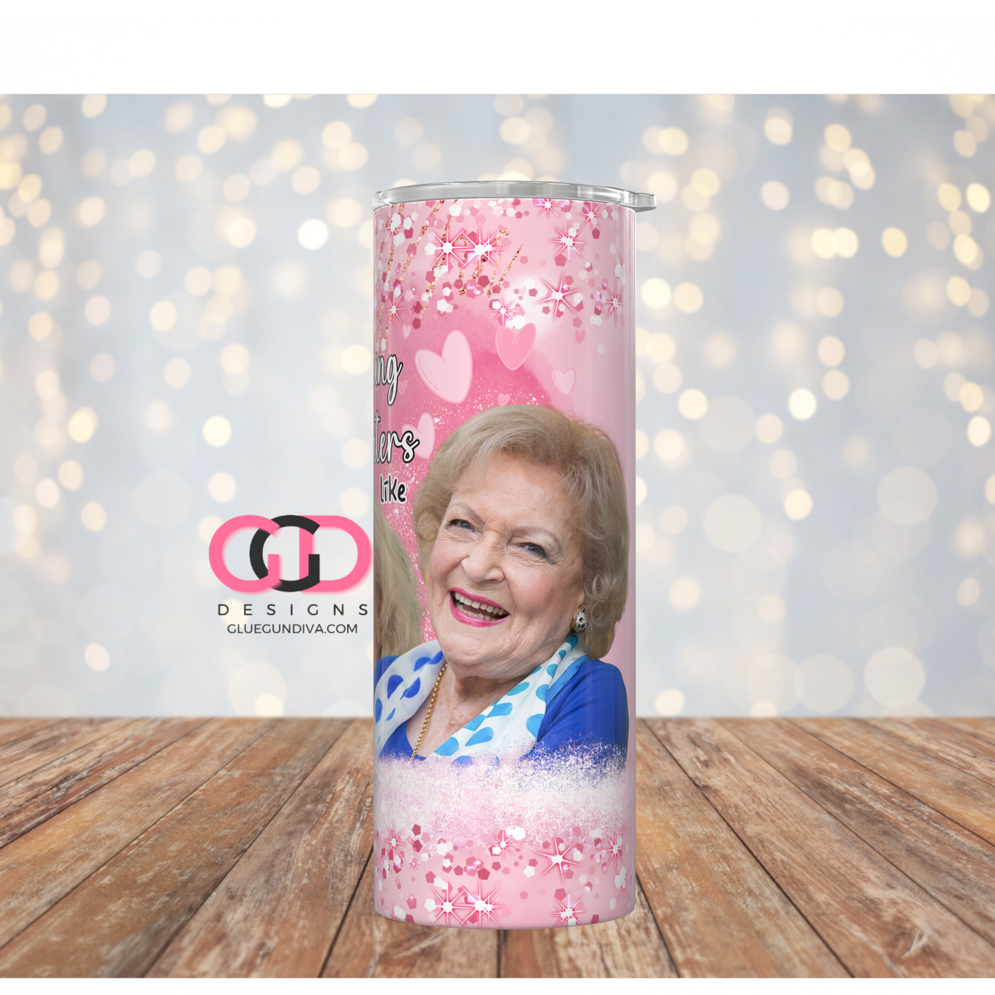 Betty White Laughing at my haters-   Digital tumbler wrap for 20 oz skinny straight tumbler