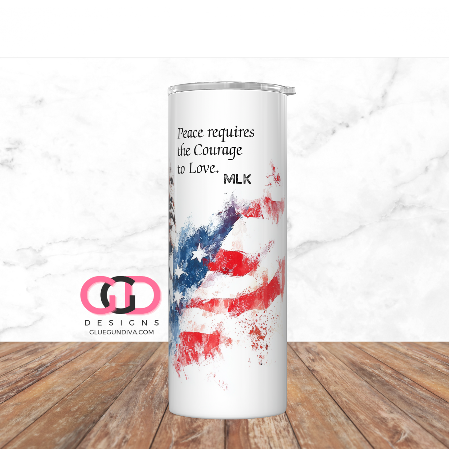 MLK Peace Courage to Love-  Digital tumbler wrap for 20 oz skinny straight tumbler