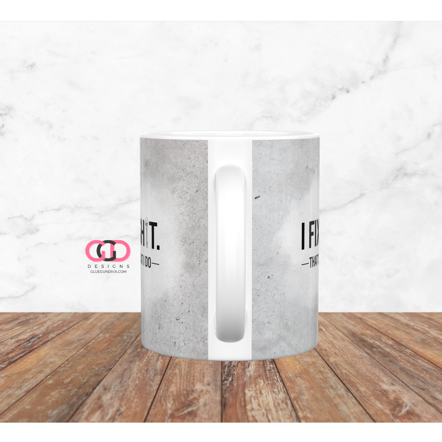 I Fix Shit that's what I do - Digital mug wrap for 11 and 15 oz