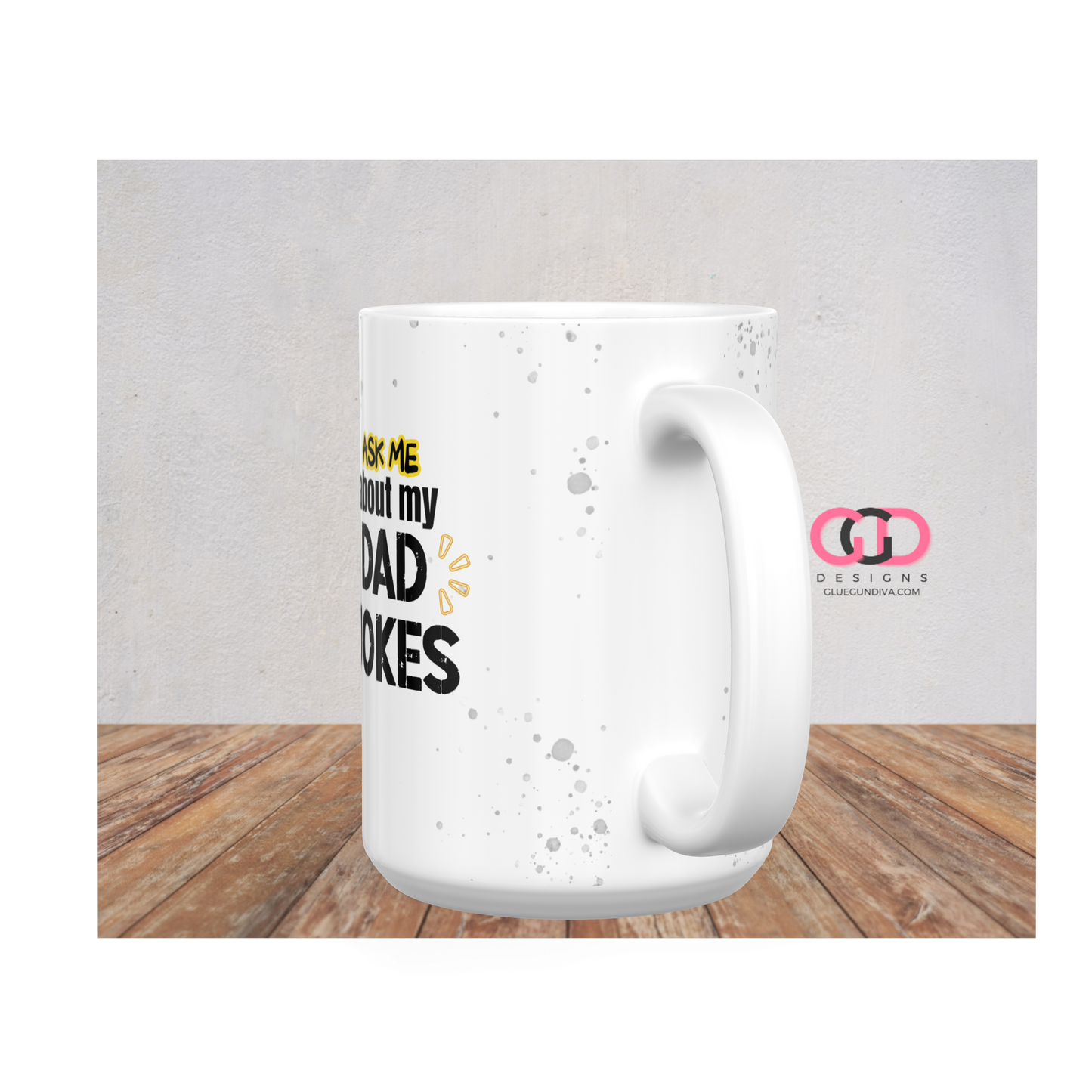 Ask Me About My Dad Jokes - Digital mug wrap for 11 and 15 oz