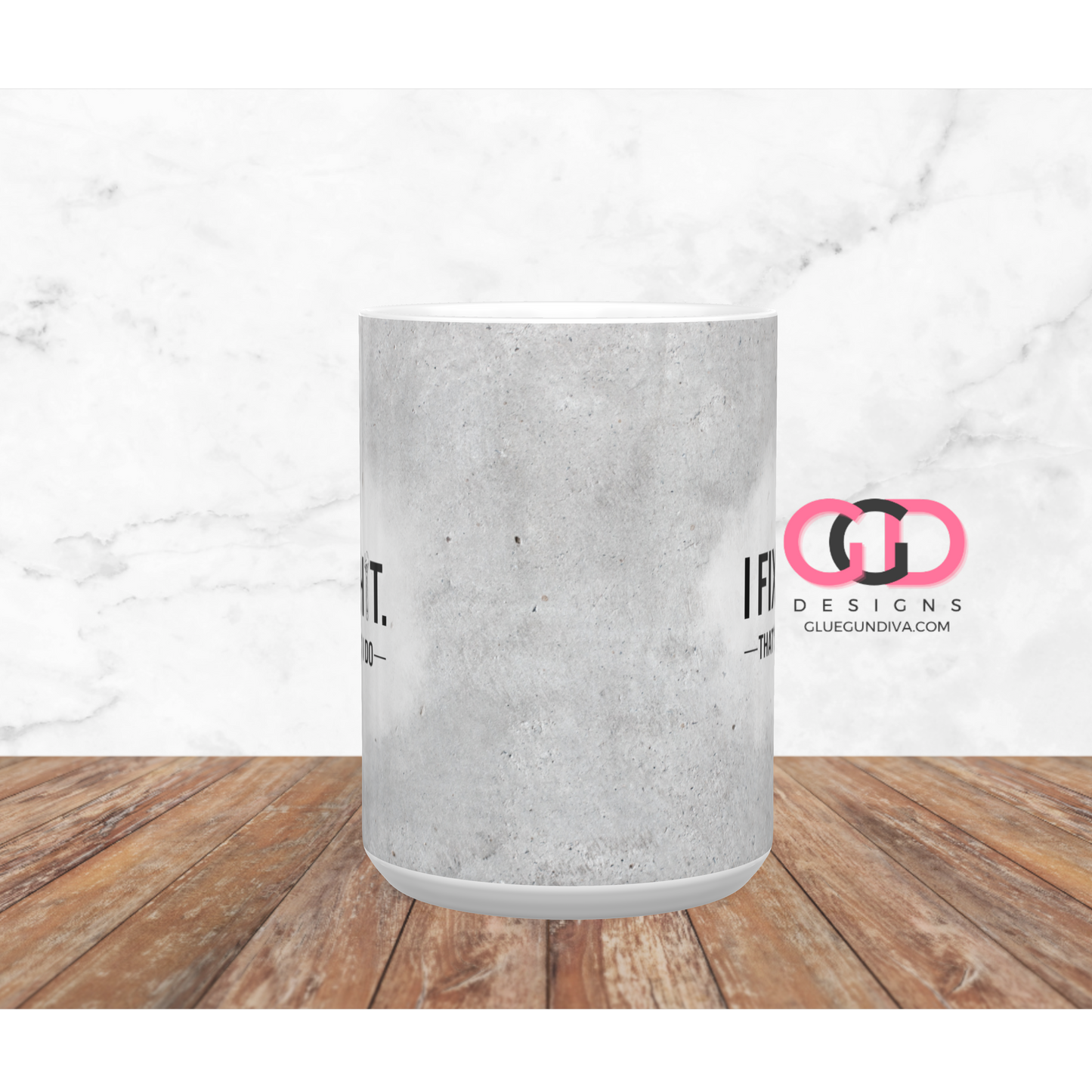 I Fix Shit that's what I do - Digital mug wrap for 11 and 15 oz