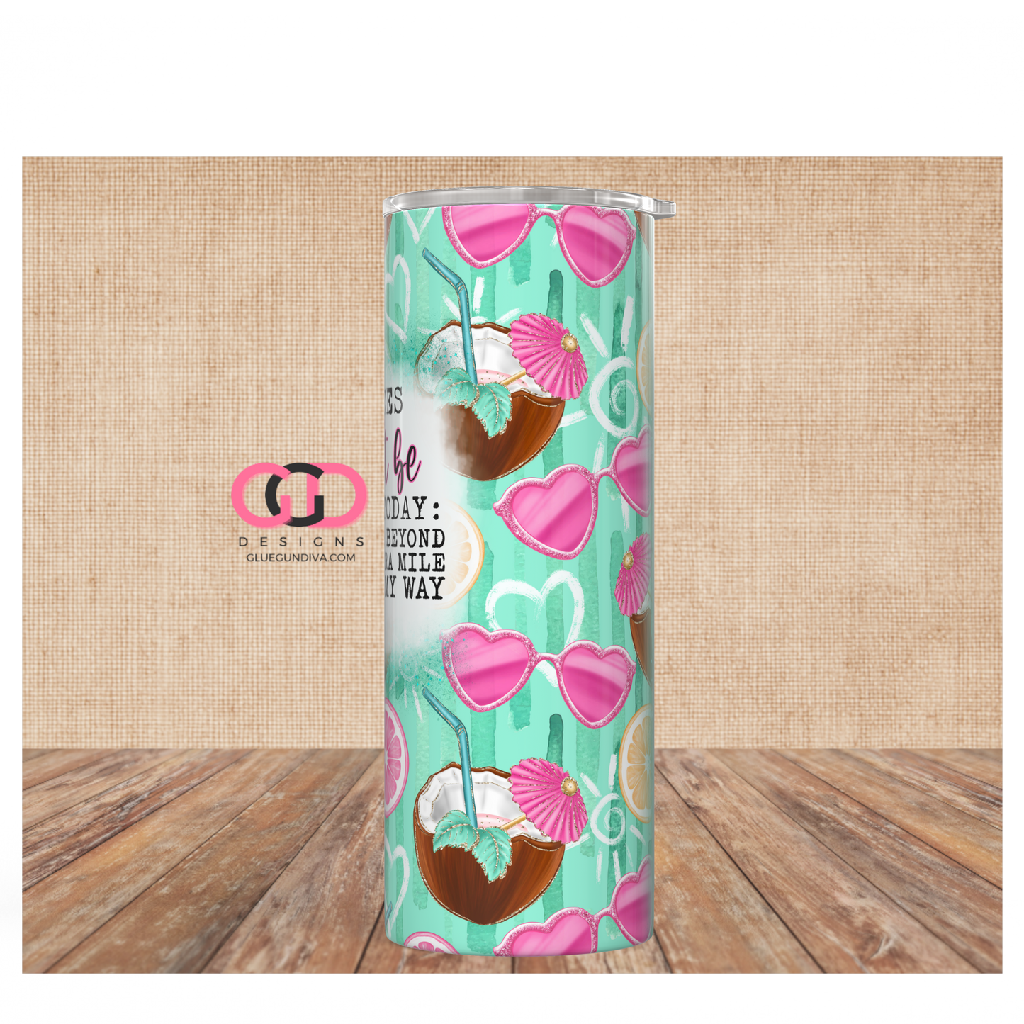 Places I won't be going today -Digital tumbler wrap for 20 oz skinny straight tumbler