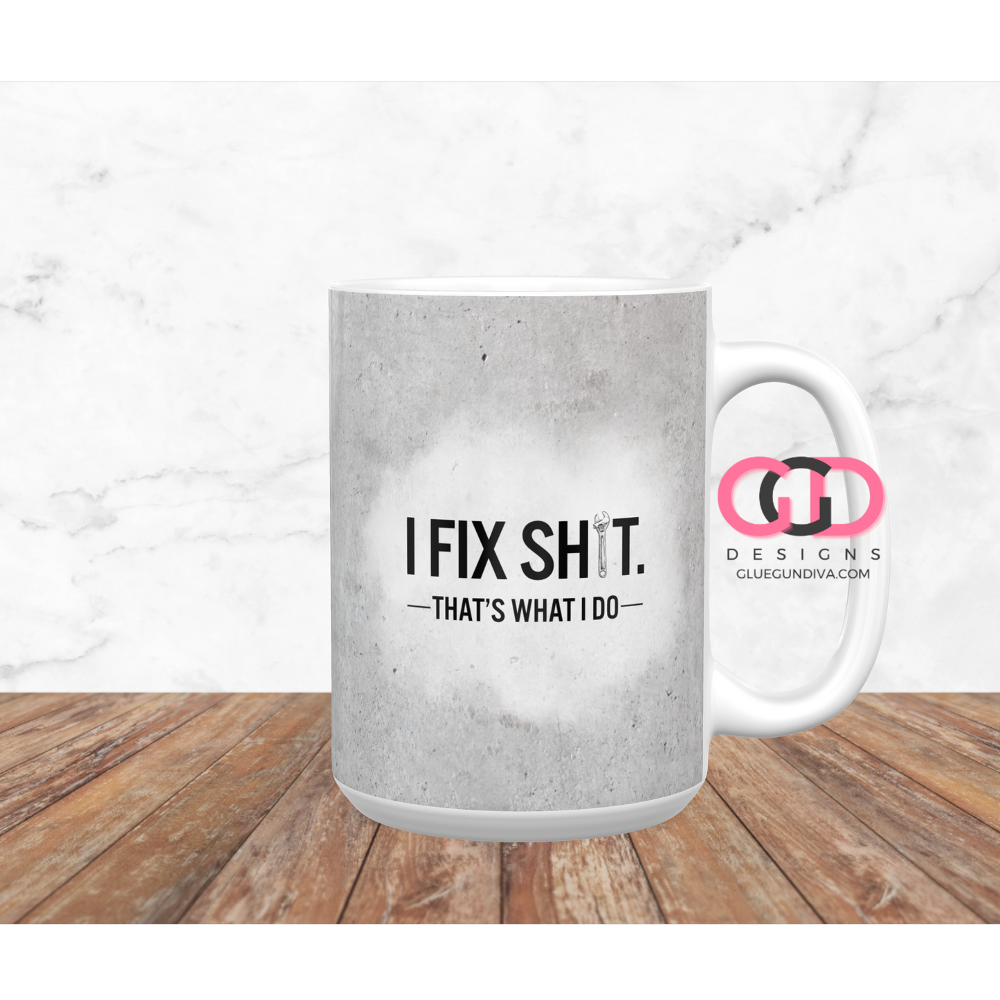 I Fix Shit that's what I do - Digital mug wrap for 11 and 15 oz