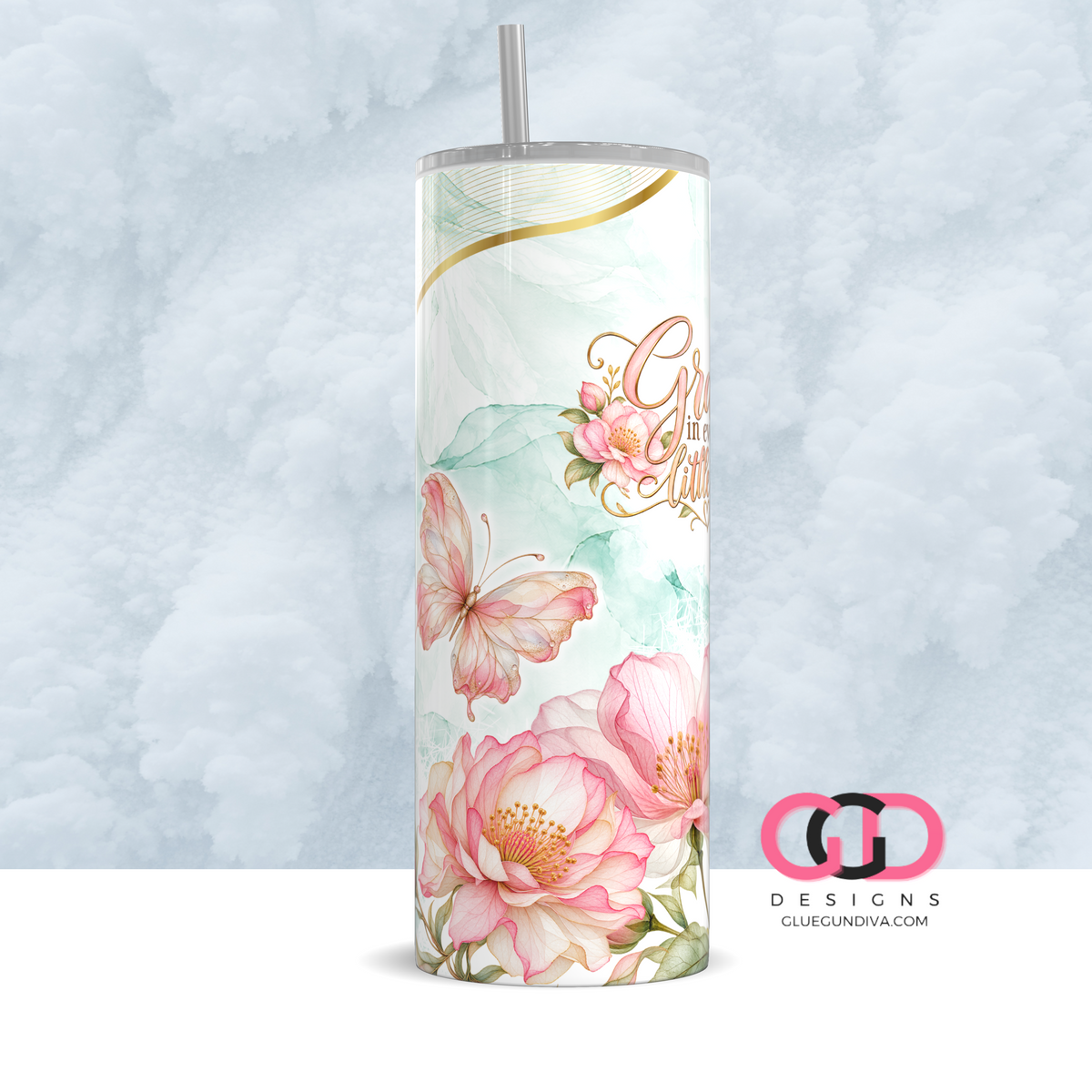 Grace in Every Little Thing -Digital tumbler wrap for 20 oz skinny straight tumbler