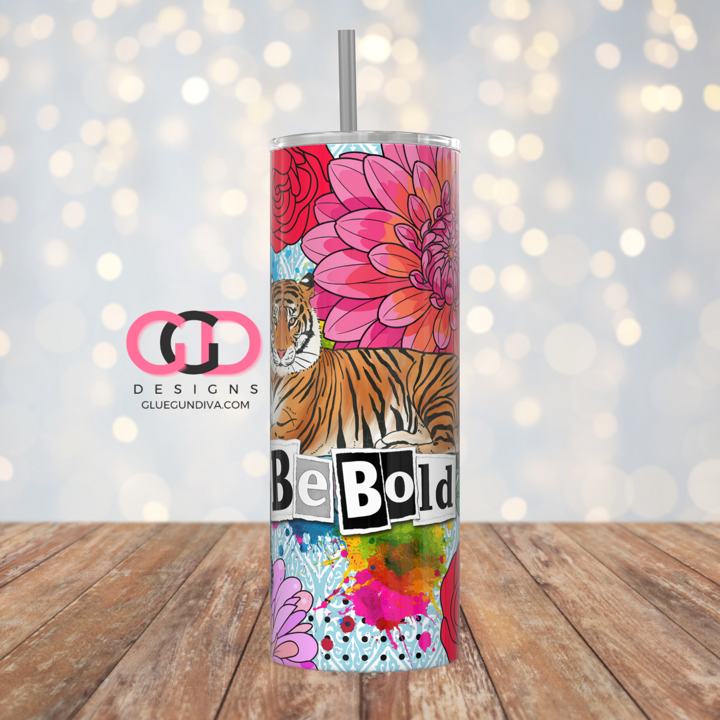 Be Bold - Digital tumbler wrap for 20 oz skinny straight tumbler