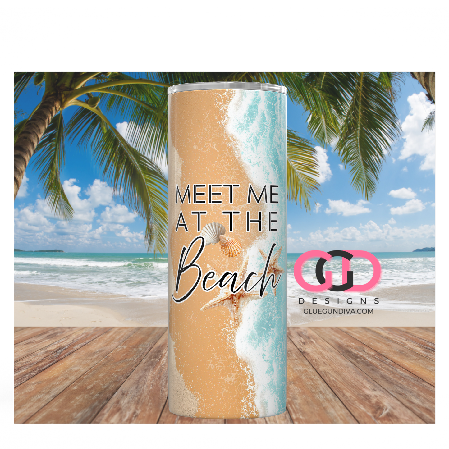 Meet Me At The Beach -  Digital tumbler wrap for 20 oz skinny straight tumbler