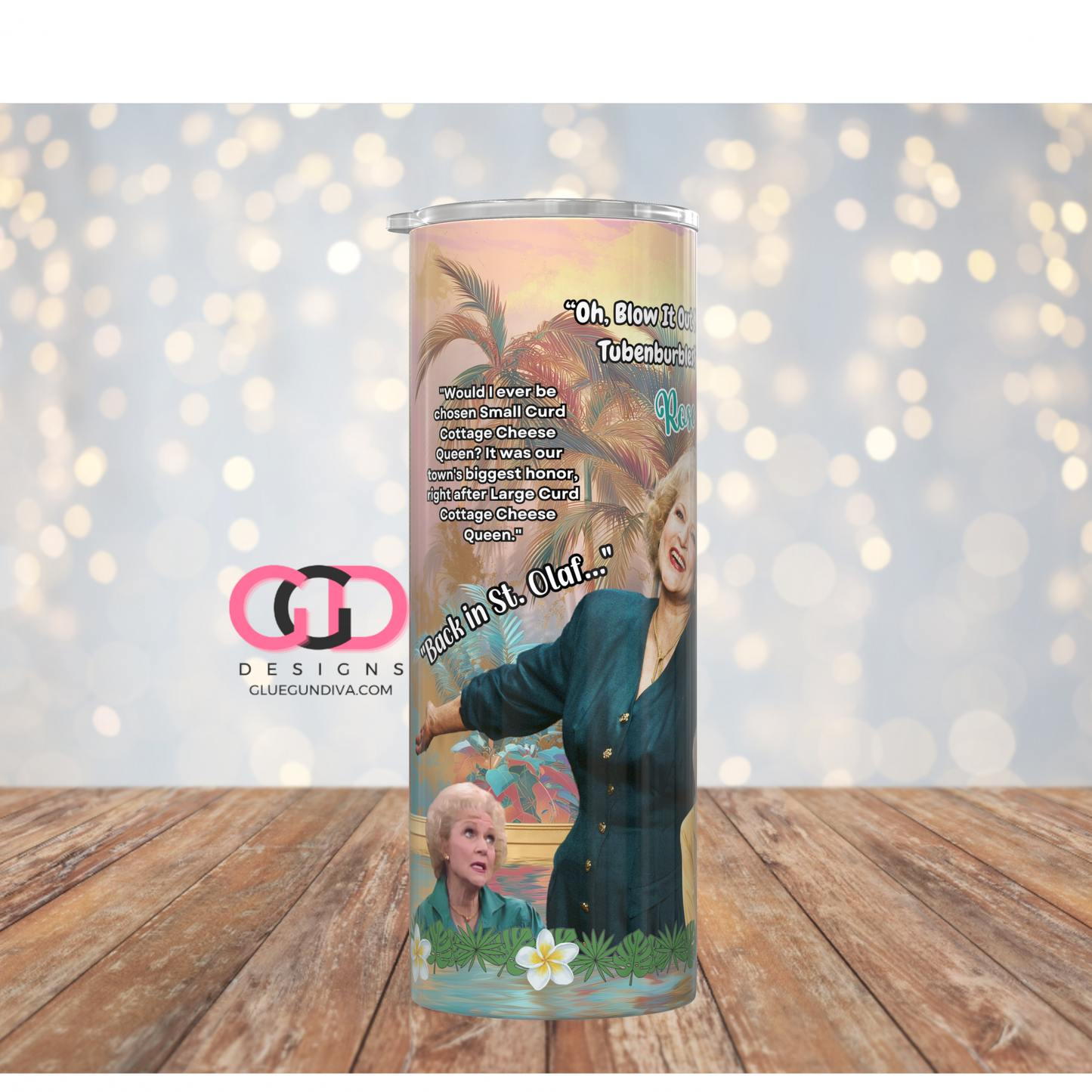 Betty White Rose Nylund Quotes-   Digital tumbler wrap for 20 oz skinny straight tumbler