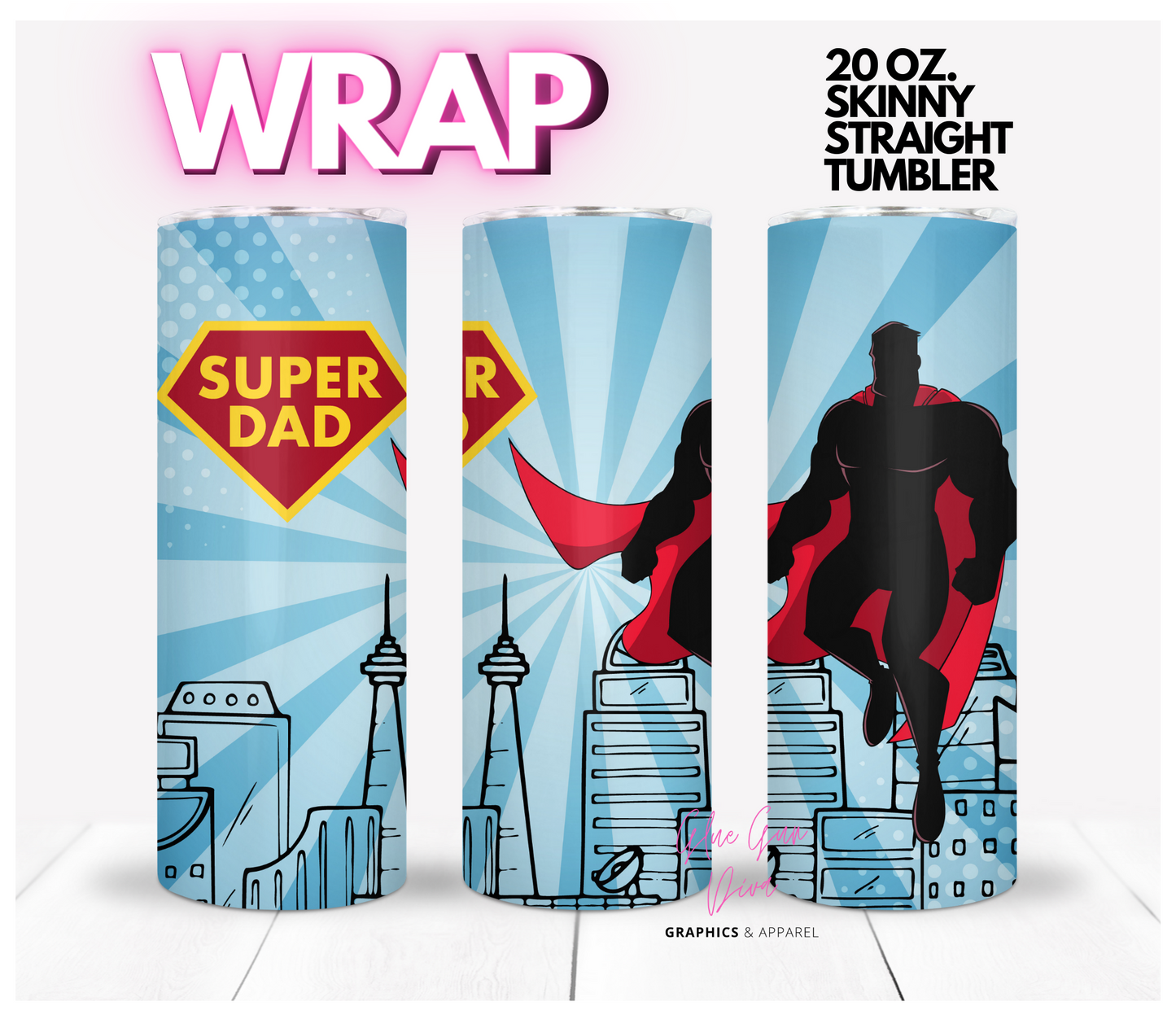 Super Dad Hero- Digital tumbler wrap for 20 oz skinny straight tumbler