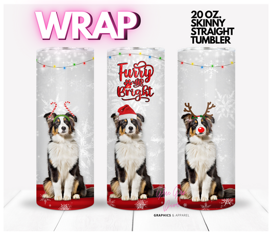 AUSTRALIAN SHEPPERD furry and bright - Digital tumbler wrap for 20 oz skinny straight tumbler