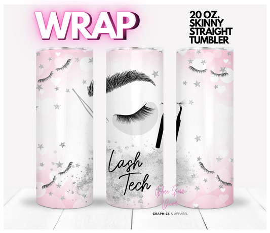 Lash Tech- Digital tumbler wrap for 20 oz skinny straight tumbler