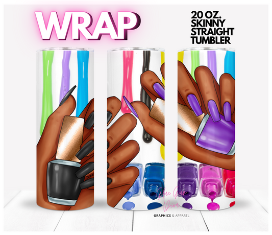 Hands Nail Polish Dark skin tones- Digital tumbler wrap for 20 oz skinny straight tumbler