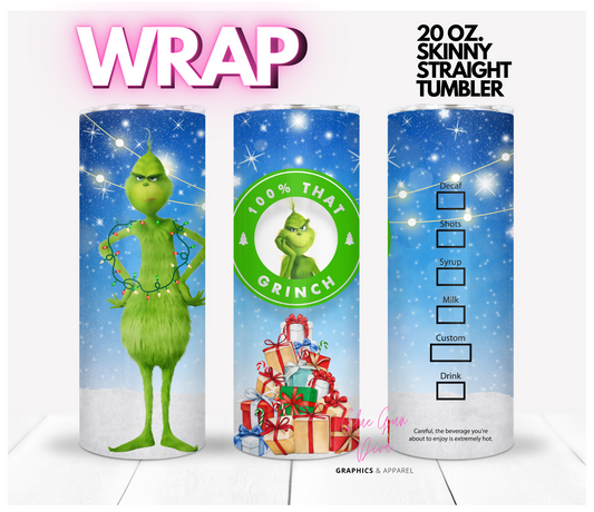 100 percent that grinch -  Digital tumbler wrap for 20 oz skinny straight tumbler