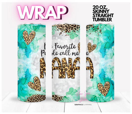 My Favorite People Nana- Digital tumbler wrap for 20 oz skinny straight tumbler