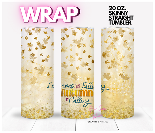 Autumn is Calling-  Digital tumbler wrap for 20 oz skinny straight tumbler