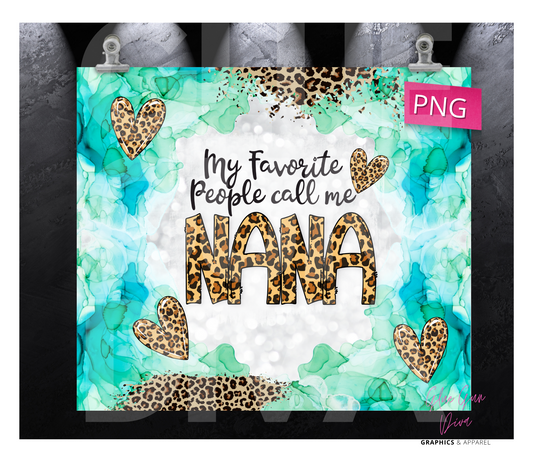 My Favorite People Nana- Digital tumbler wrap for 20 oz skinny straight tumbler