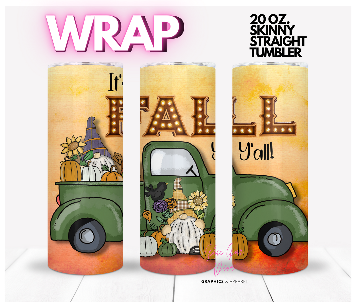 It's Fall Y'all -  Digital tumbler wrap for 20 oz skinny straight tumbler