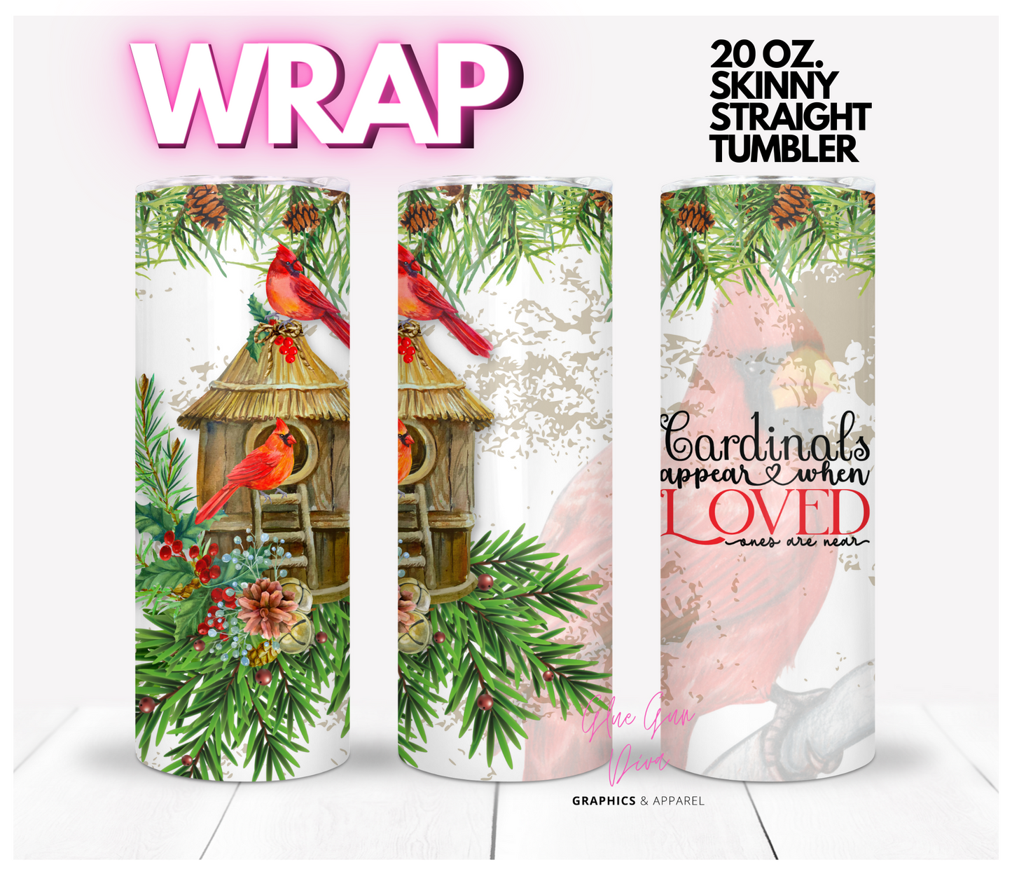 Cardinals appear when Loved ones are near - Digital tumbler wrap for 20 oz skinny straight tumbler