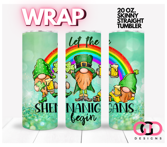 Let the Shenanigans Begin -   Digital tumbler wrap for 20 oz skinny straight tumbler