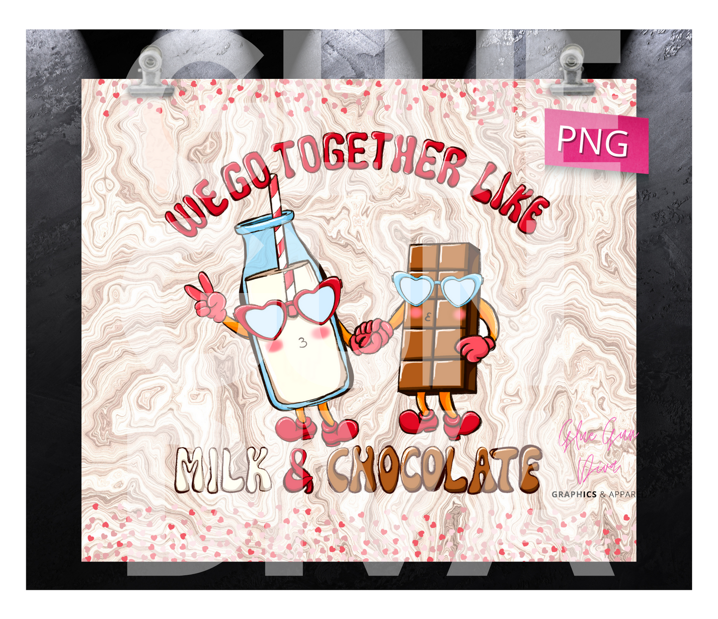 We go Together Like Milk and Chocolate- Digital tumbler wrap for 20 oz skinny straight tumbler