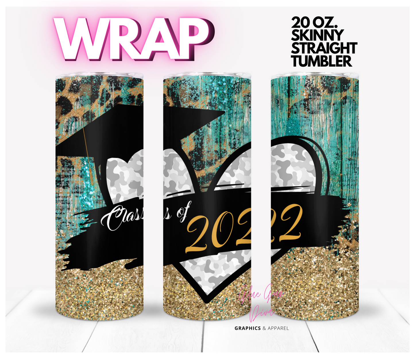 Heart Class of 22-  Digital tumbler wrap for 20 oz skinny straight tumbler