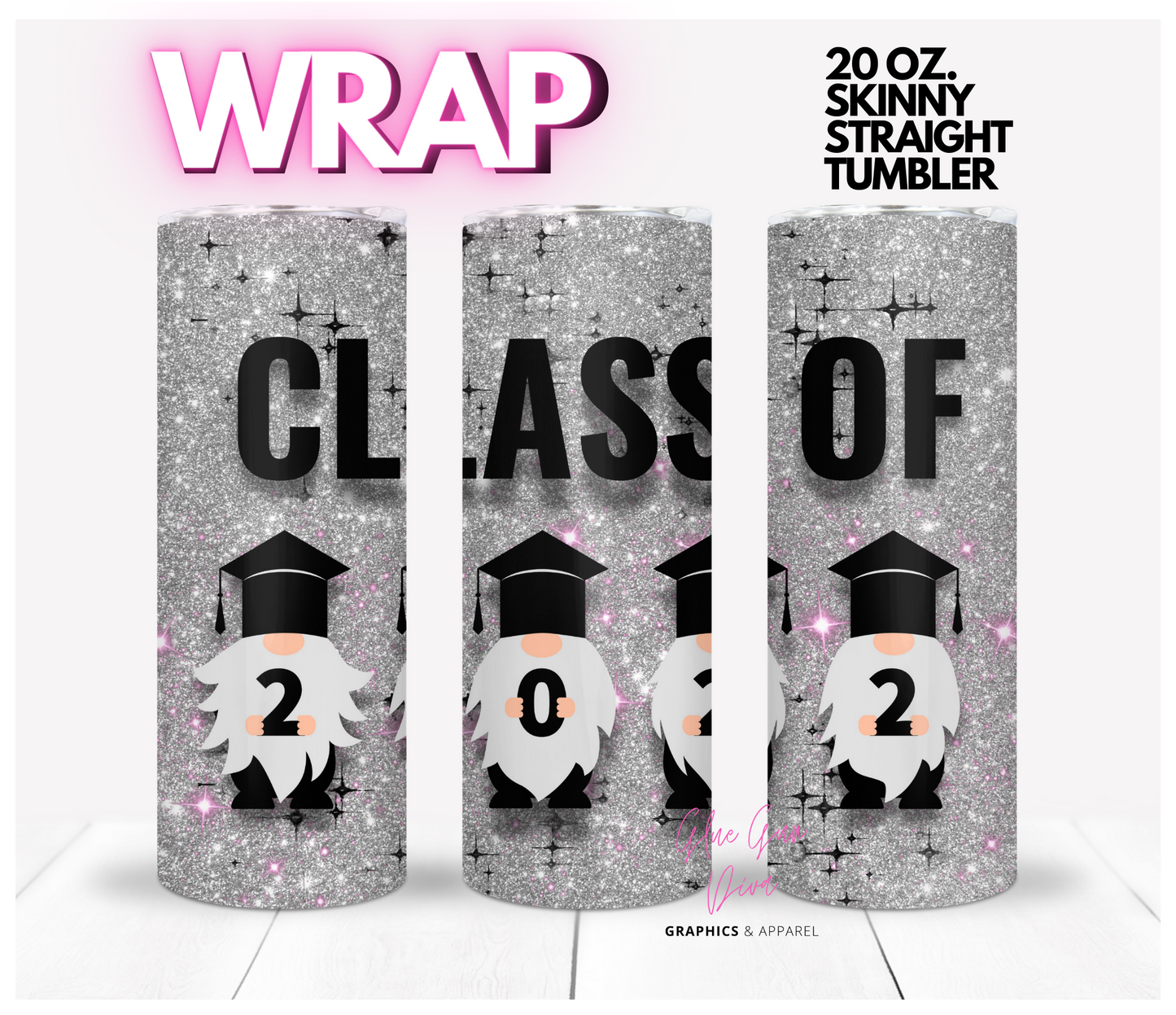 Silver Gnomes class of 22-  Digital tumbler wrap for 20 oz skinny straight tumbler