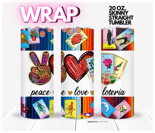 Peace love Loteria -Digital tumbler wrap for 20 oz skinny straight tumbler