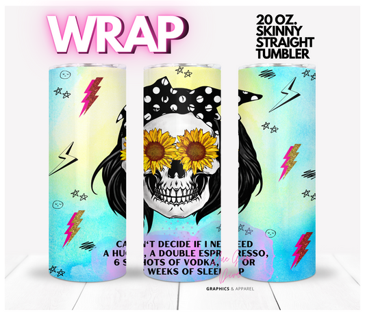 Can't Decide -   Digital tumbler wrap for 20 oz skinny straight tumbler