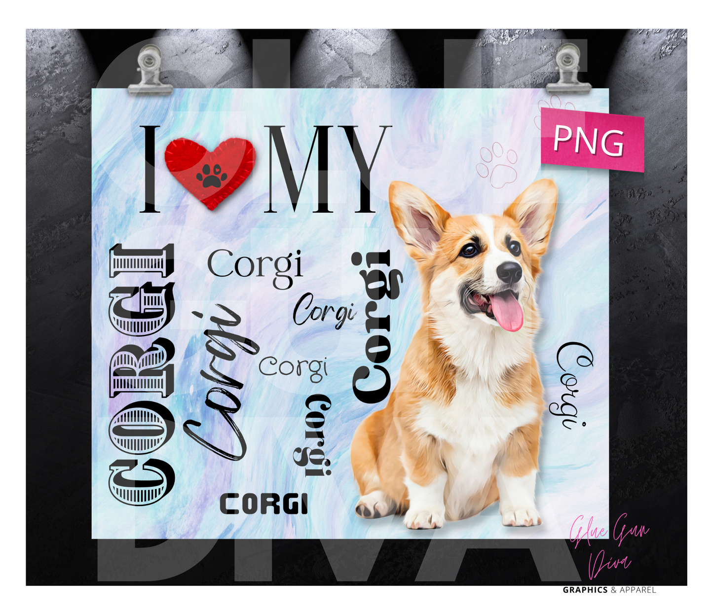 I love my Corgi -  Digital tumbler wrap for 20 oz skinny straight tumbler