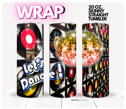 Let's Dance -   Digital tumbler wrap for 20 oz skinny straight tumbler