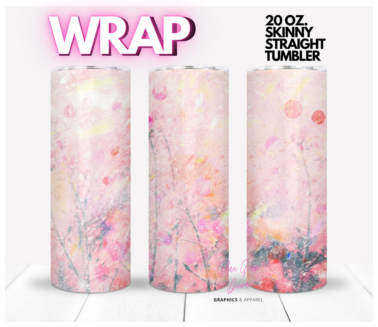 Pink Dreams -  Digital tumbler wrap for 20 oz skinny straight tumbler