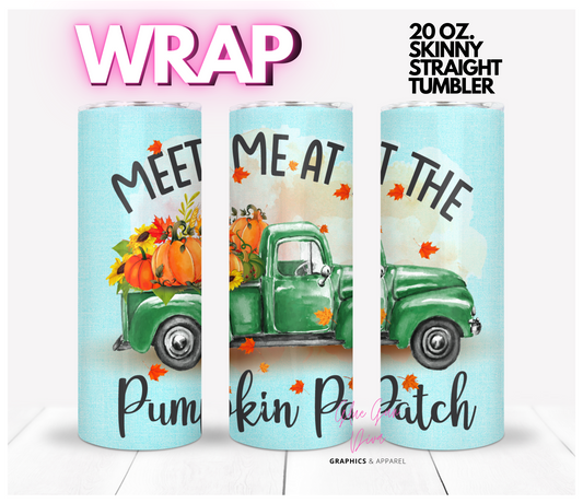 Meet me at the Pumpkin Patch -  Digital tumbler wrap for 20 oz skinny straight tumbler