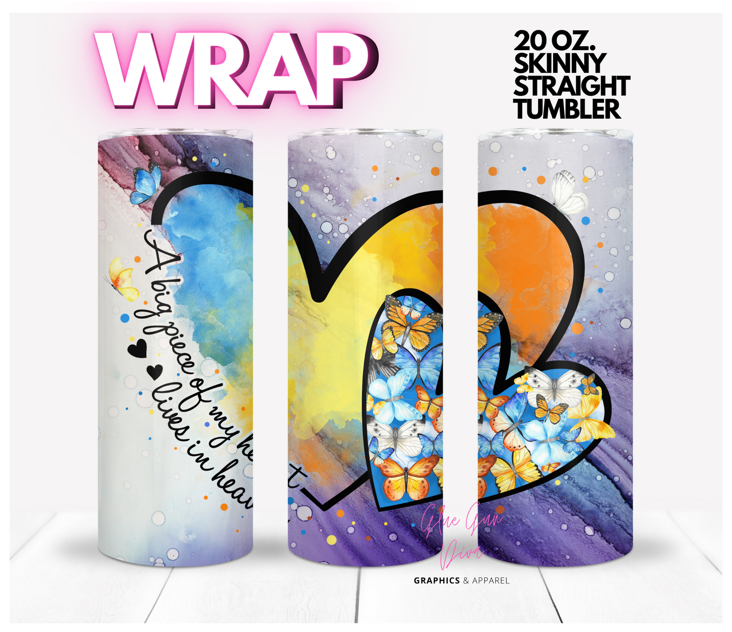 A Big piece of my heart - Digital tumbler wrap for 20 oz skinny straight tumbler