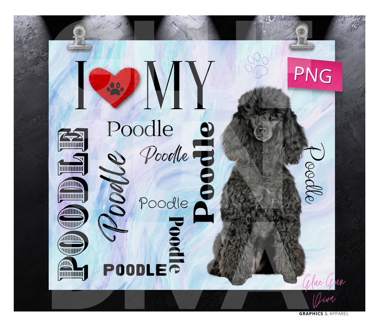 I love my Poodle Black -  Digital tumbler wrap for 20 oz skinny straight tumbler