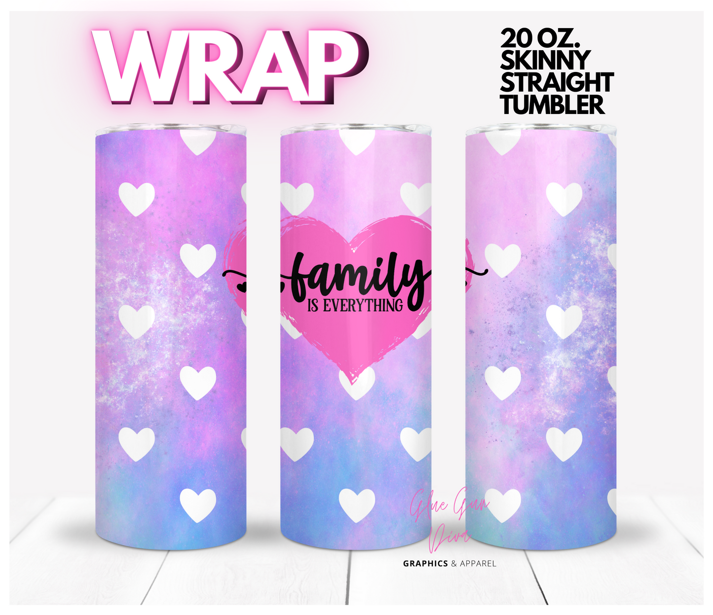 Family is Everything - Digital tumbler wrap for 20 oz skinny straight tumbler