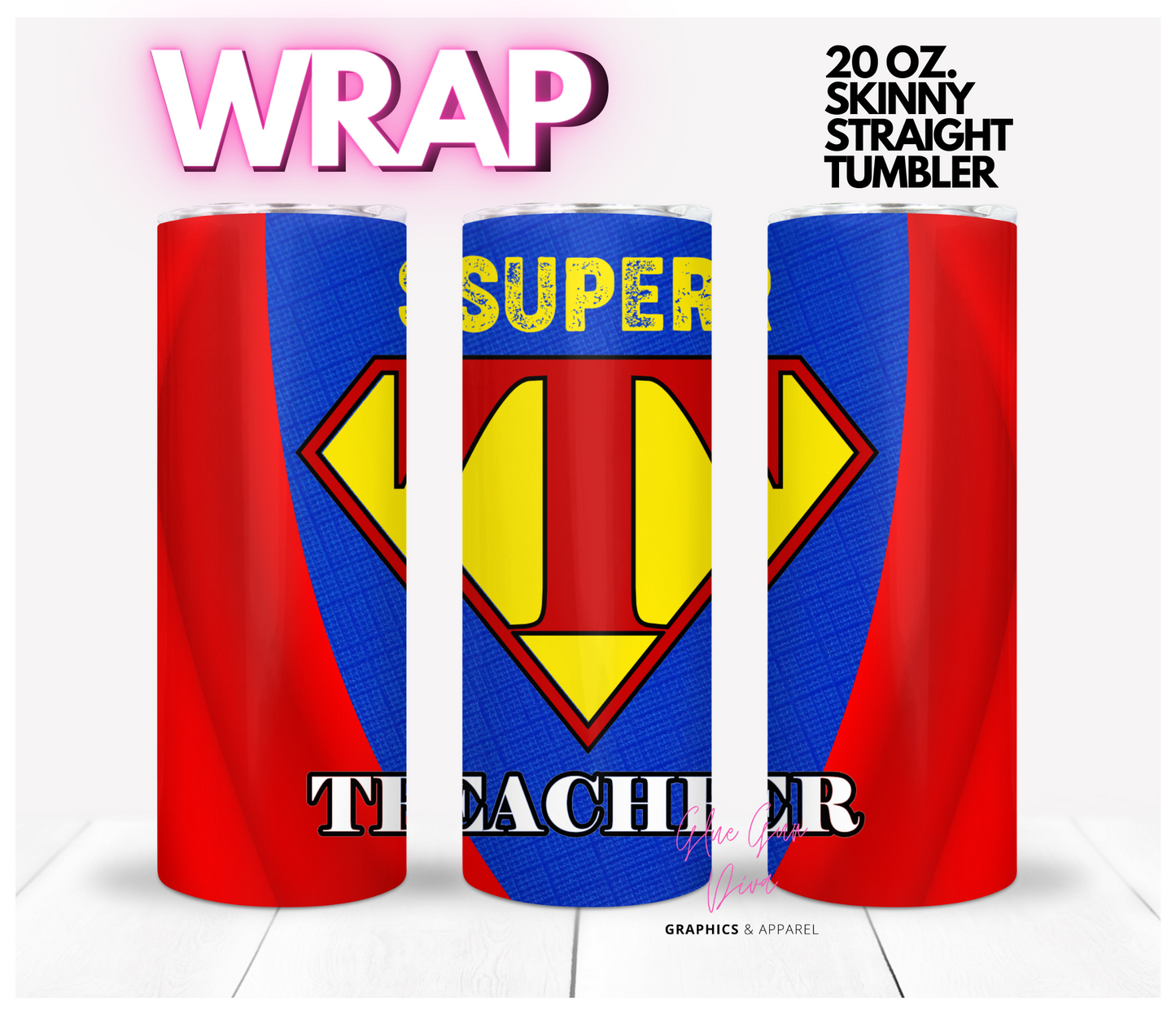 Super Teacher Cape- Digital tumbler wrap for 20 oz skinny straight tumbler