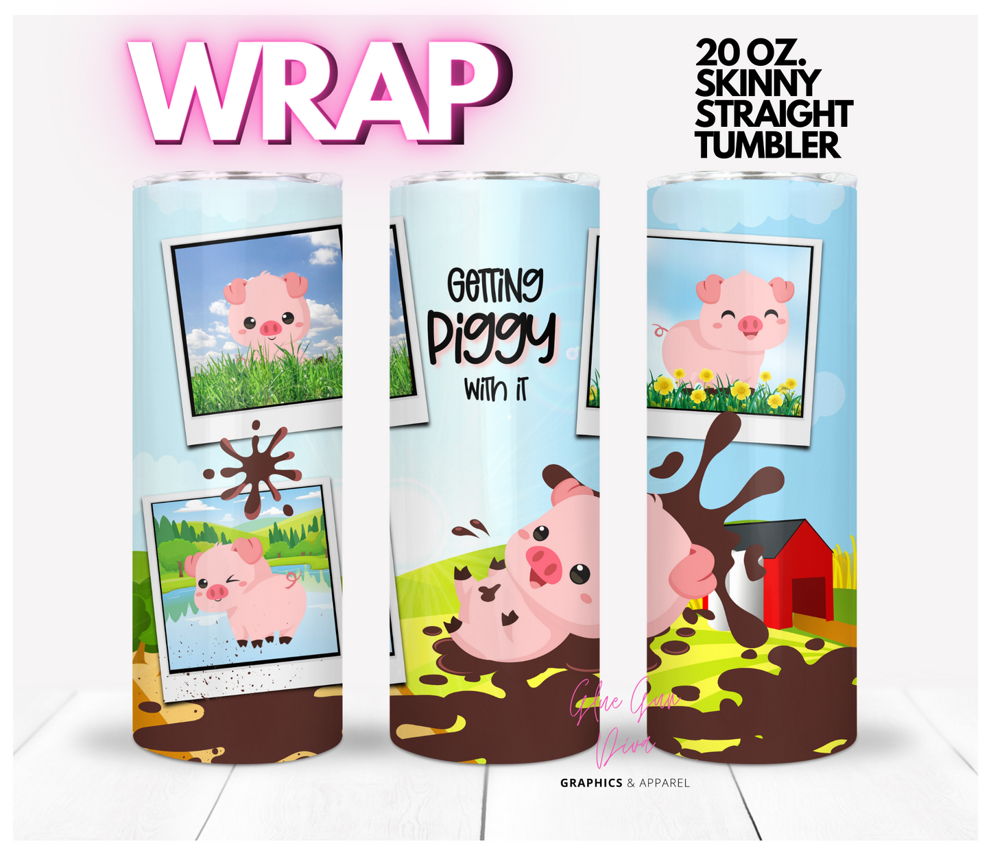 Getting Piggy with it - Digital tumbler wrap for 20 oz skinny straight tumbler