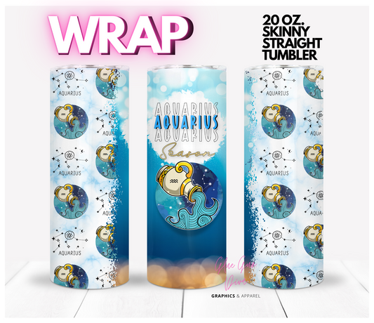 Aquarius Season- Digital tumbler wrap for 20 oz skinny straight tumbler