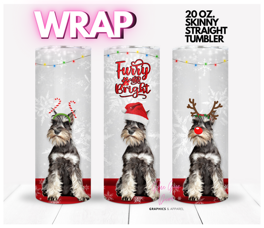 Miniature Schnazuer furry and bright - Digital tumbler wrap for 20 oz skinny straight tumbler