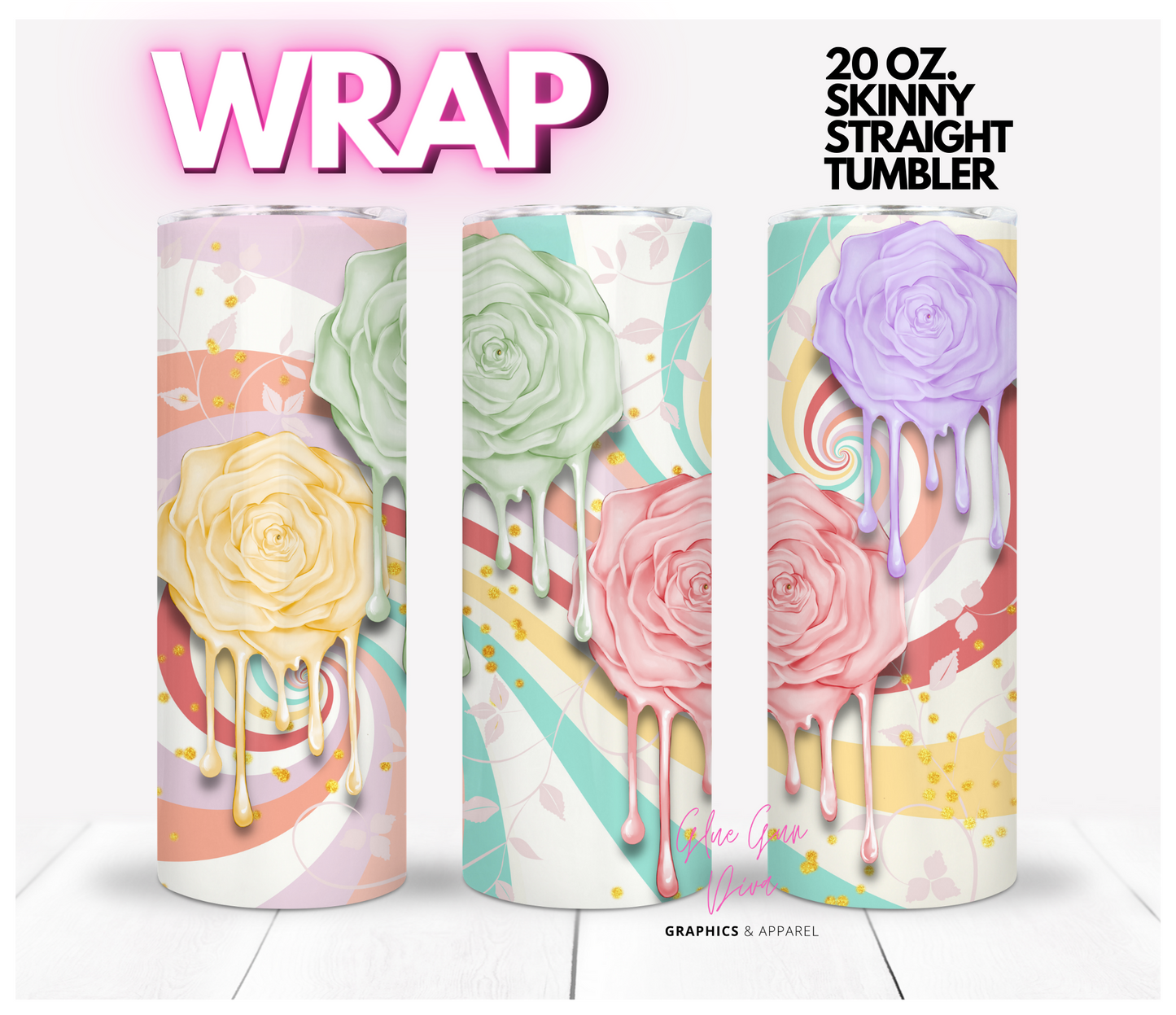 Rose Drip-   Digital tumbler wrap for 20 oz skinny straight tumbler