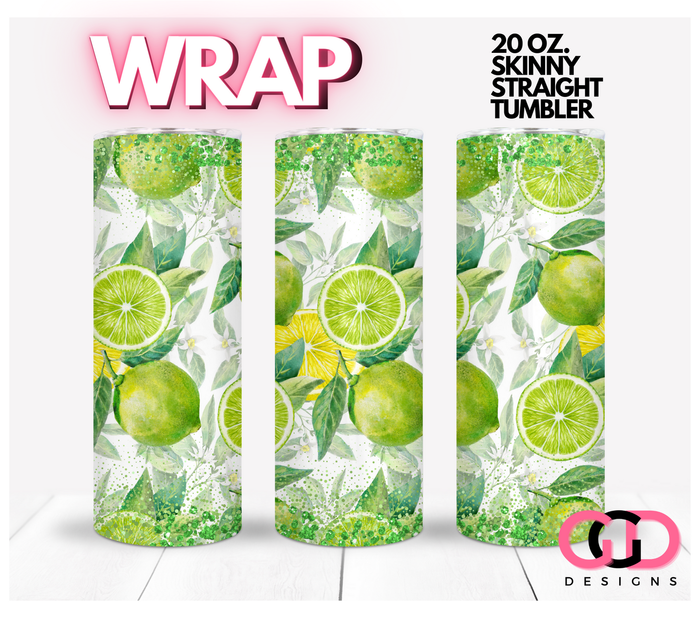 Limes and more limes-   Digital tumbler wrap for 20 oz skinny straight tumbler