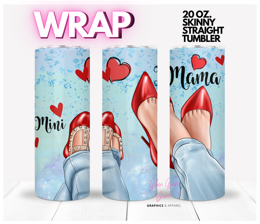 Mama and Mini Dress up shoes - Red - Digital tumbler wrap for 20 oz skinny straight tumbler