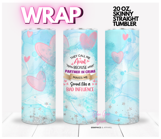 Aunt - partner in crime - Digital tumbler wrap for 20 oz skinny straight tumbler