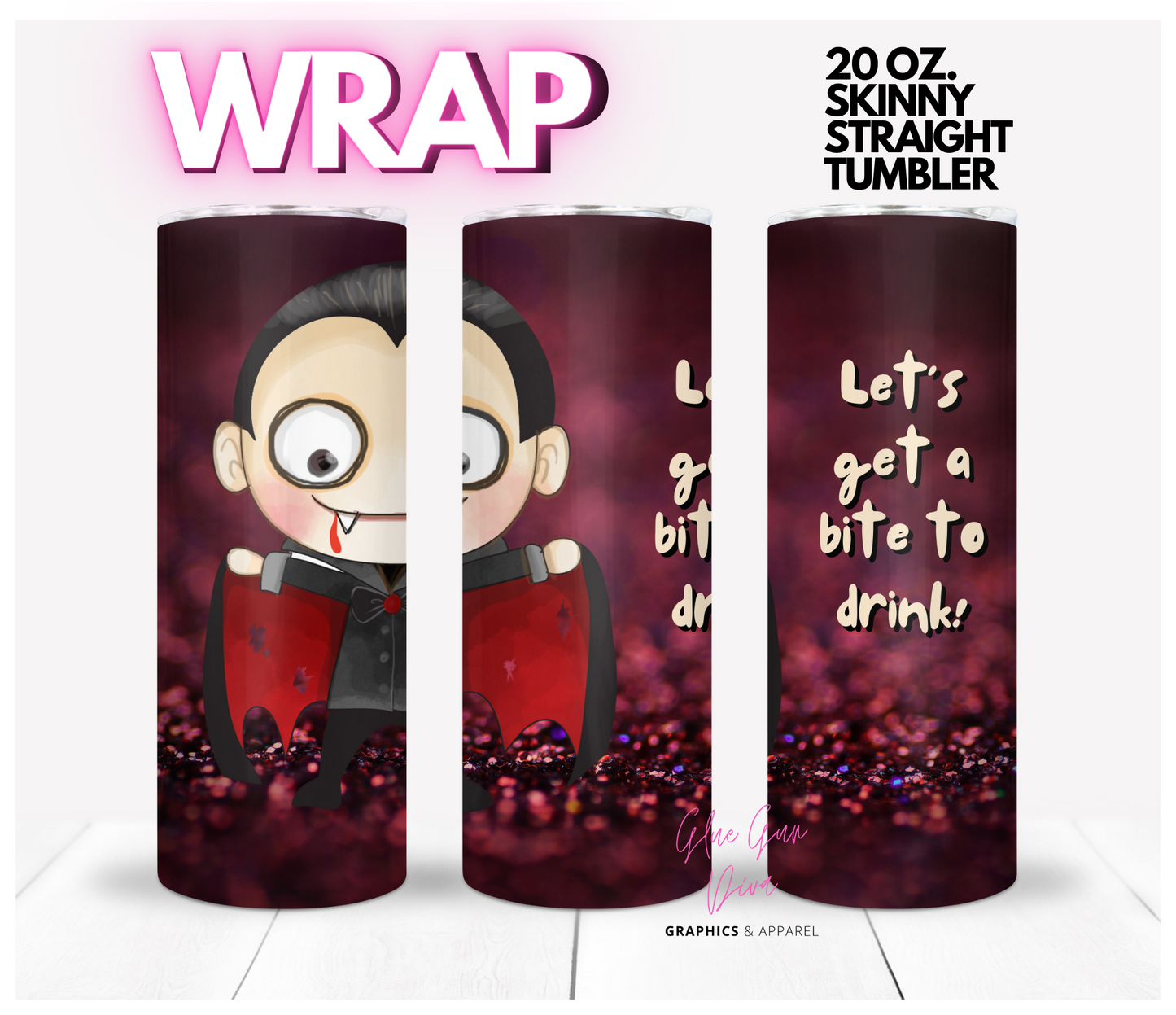 Let's get a bite -  Digital tumbler wrap for 20 oz skinny straight tumbler