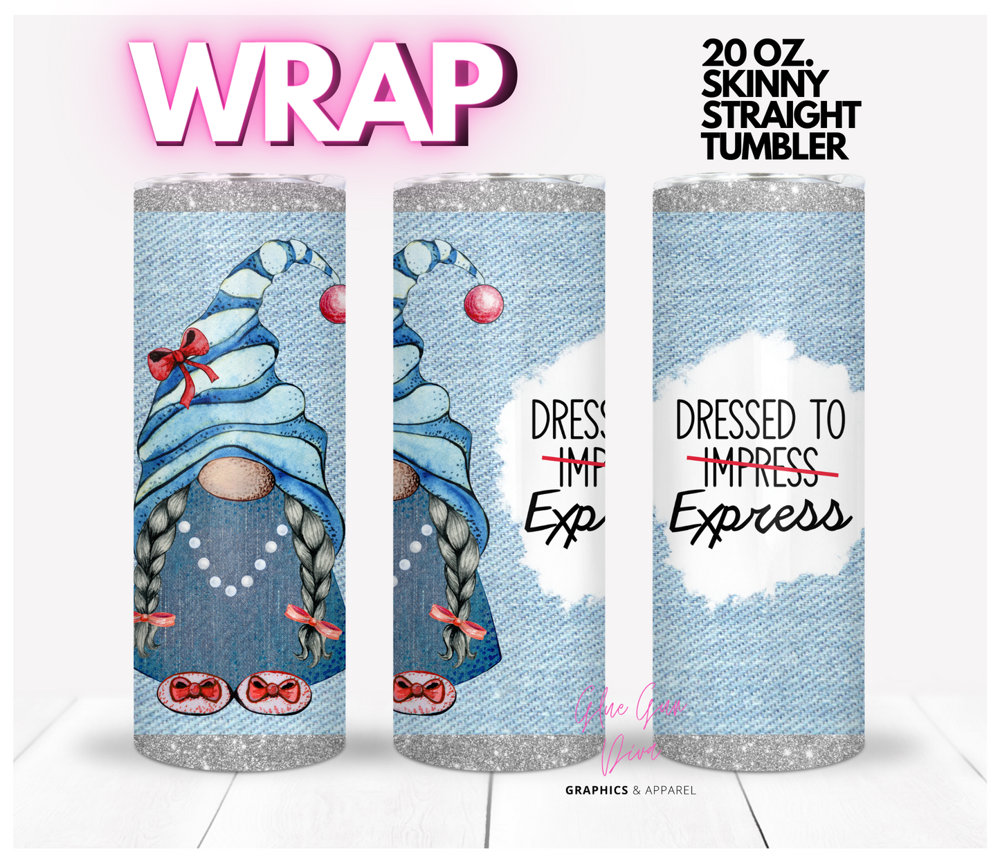 Dressed to Express Gnome -  Digital tumbler wrap for 20 oz skinny straight tumbler