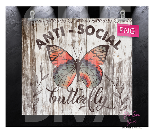 Anti-Social butterfly- Digital tumbler wrap for 20 oz skinny straight tumbler