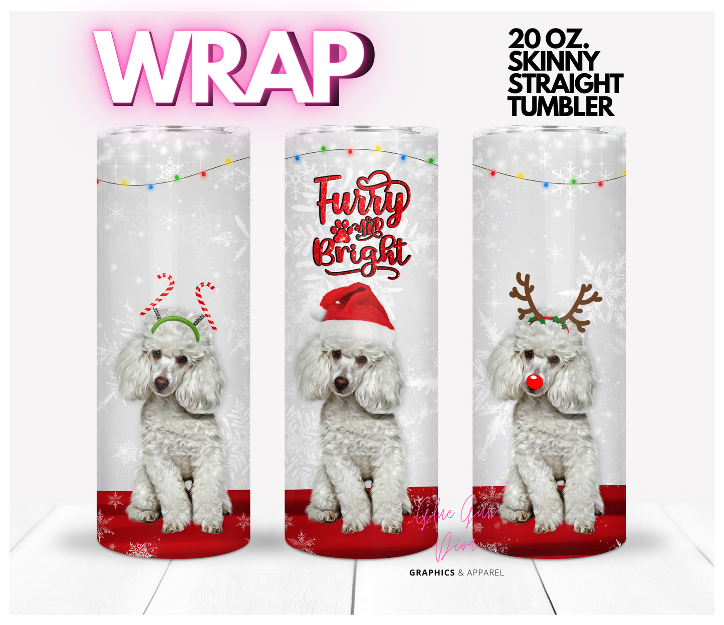 POODLE FURRY and BRIGHT- Digital tumbler wrap for 20 oz skinny straight tumbler